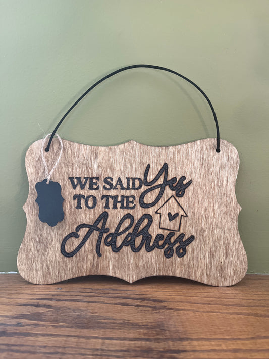 We said yes to the address sign